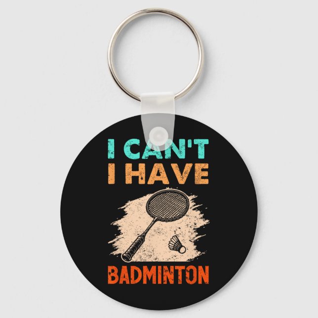 Chaveiro Eu não posso ter um "Badminton Racket Shuttle (Frente)