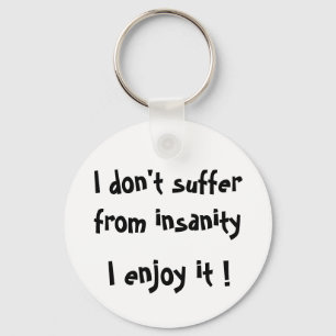 Chaveiro Eu não sofro da demência, mim aprecio-a! -