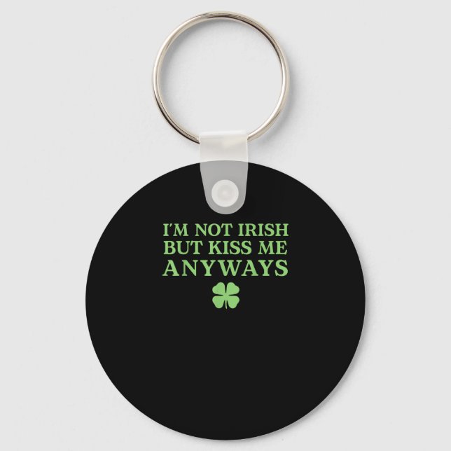 Chaveiro Eu não sou irlandês, mas beije-me de qualquer form (Frente)