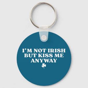 Chaveiro Eu não sou irlandês, mas me beije y2k piada do dia