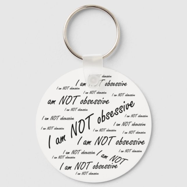 Chaveiro "EU NÃO sou obsessivo" (Frente)