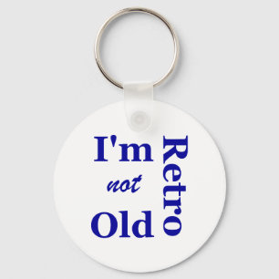 Chaveiro Eu não sou velho, sou retro-Key Chain