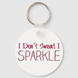 Chaveiro Eu não suo I Sparkle