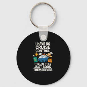 Chaveiro Eu não tenho controle de cruzeiro - é como se eles