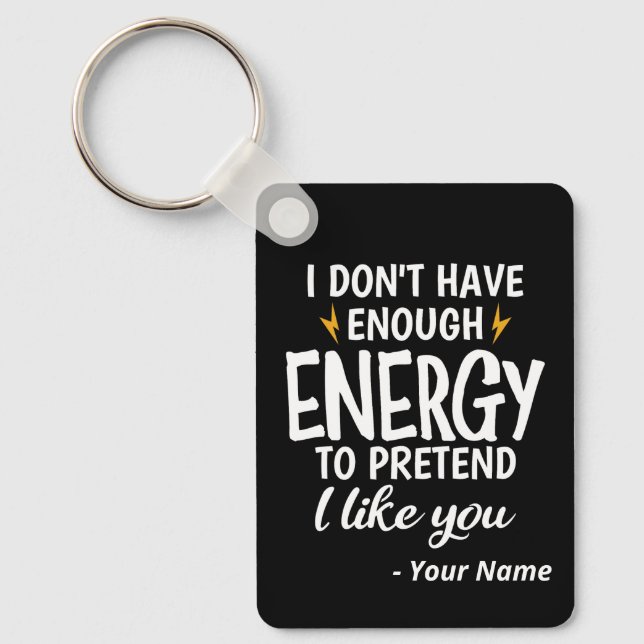 Chaveiro Eu Não Tenho Energia Suficiente Sarcástico Persona (Frente)