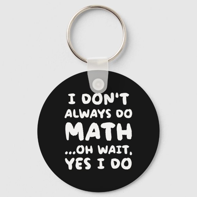 Chaveiro Eu nem sempre faço matemática Professor de matemát (Frente)