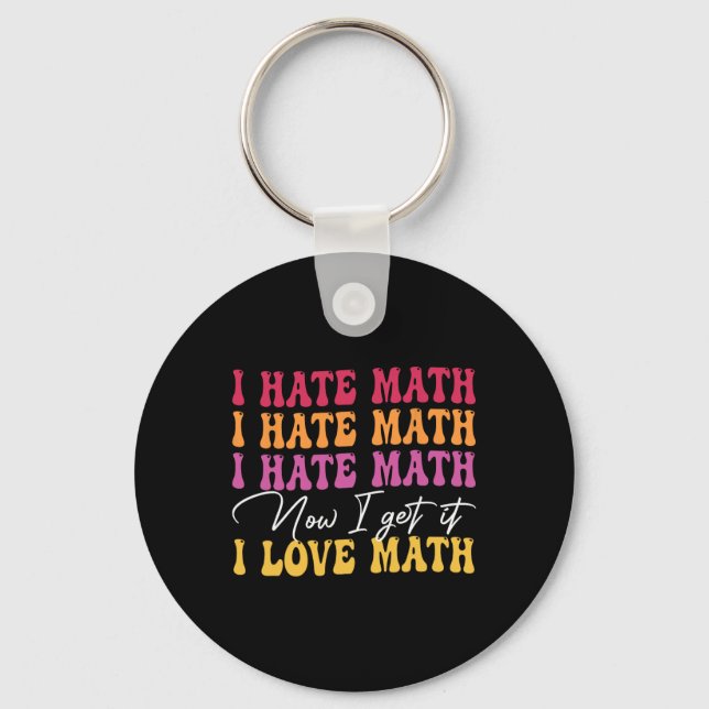 Chaveiro Eu Odeio Matemática Agora Eu Entendo Eu Amo Matemá (Frente)