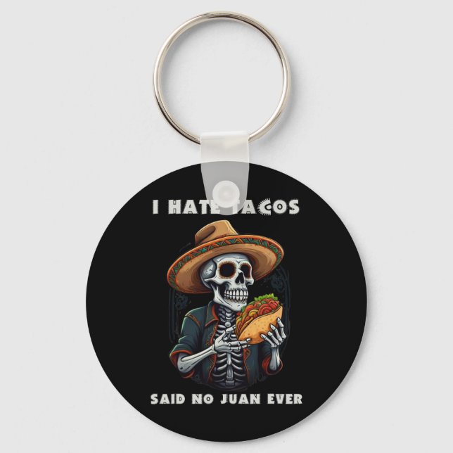 Chaveiro Eu Odeio Tacos Disse Não Juan Eterno Cinco Engraça (Frente)