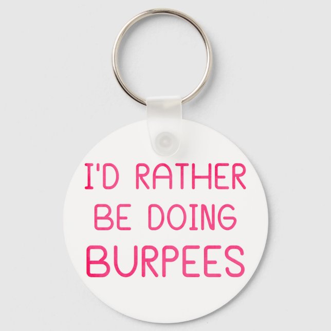 Chaveiro Eu Preferencialmente Fazendo Burpees (Frente)