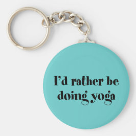 Chaveiro Eu Preferencialmente Fazendo Yoga