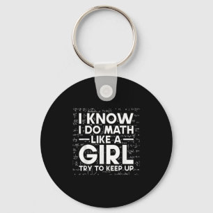 Chaveiro Eu Sei Que Eu Faço Matemática Como Uma Garota Tent