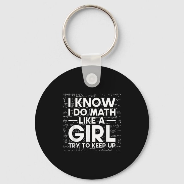 Chaveiro Eu Sei Que Eu Faço Matemática Como Uma Garota Tent (Frente)