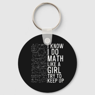 Chaveiro Eu sei que faço matemática como uma garota, tente 