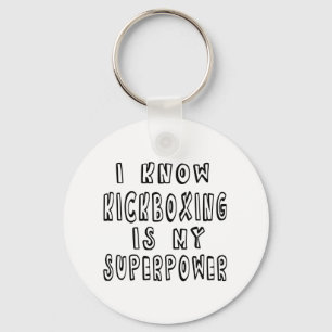 Chaveiro Eu sei que Kickboxing é minha superpotência