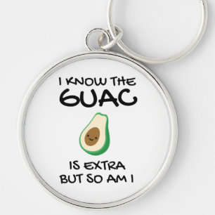Chaveiro Eu Sei Que O Guac É Extra Mas Eu Também