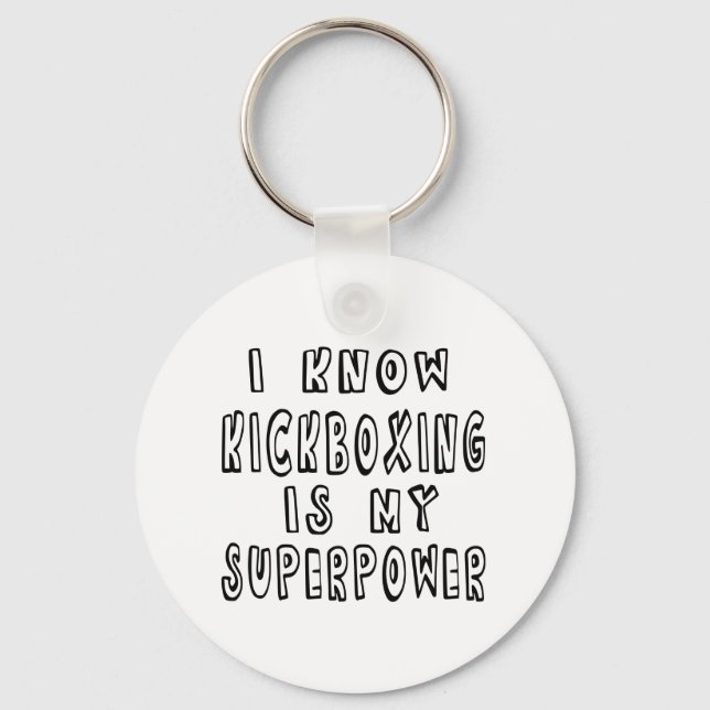 Chaveiro Eu Sei Que O Kickboxe É O Meu Superpoder (Frente)
