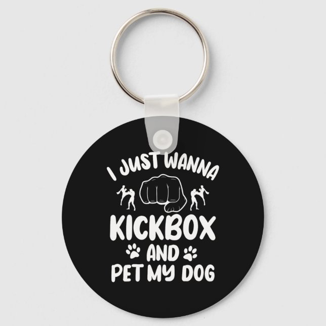 Chaveiro Eu Só Quero Kickboxear E Acariciar Meu Cachorro Ki (Frente)