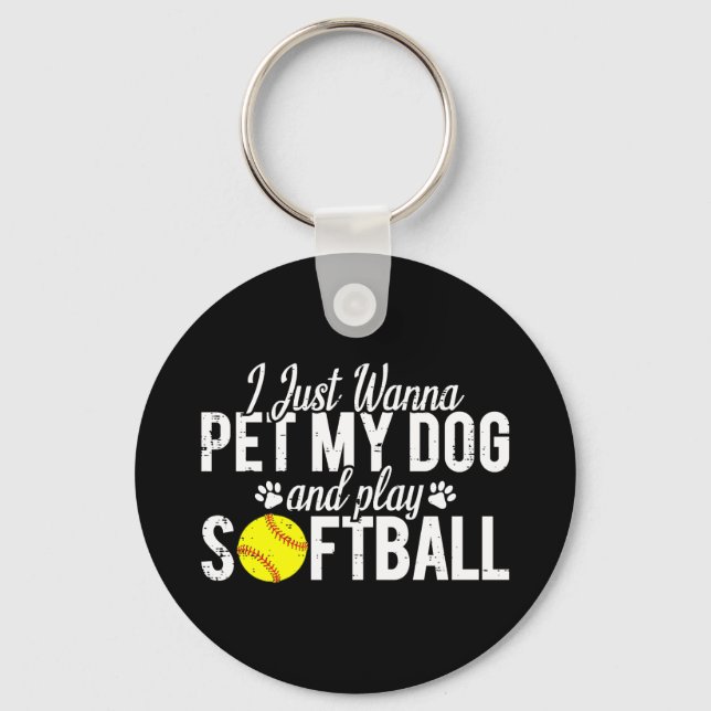 Chaveiro Eu Só Quero Mimar Meu Cachorro E Jogar Softbol (Frente)