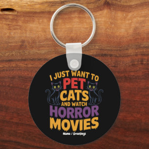 Chaveiro Eu Só Quero Pet Cats E Ver Filmes De Horror