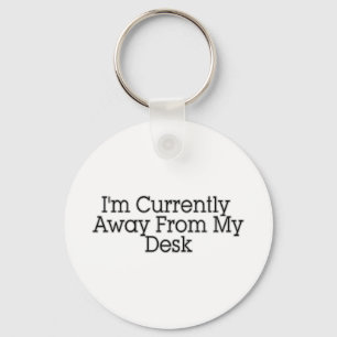 Chaveiro Eu sou atualmente longe de minha mesa