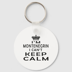 Chaveiro Eu sou montenegrino mim não posso manter a calma
