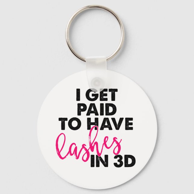 Chaveiro Eu Sou Pago Para Ter Lashes 3D (Frente)