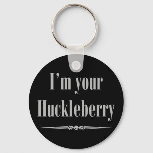Chaveiro Eu sou seu Huckleberry