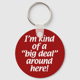 Chaveiro Eu sou um grande negócio por aqui.