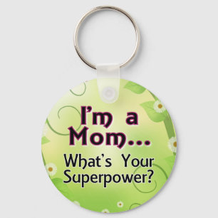 Chaveiro Eu sou uma mamã… O que é sua superpotência