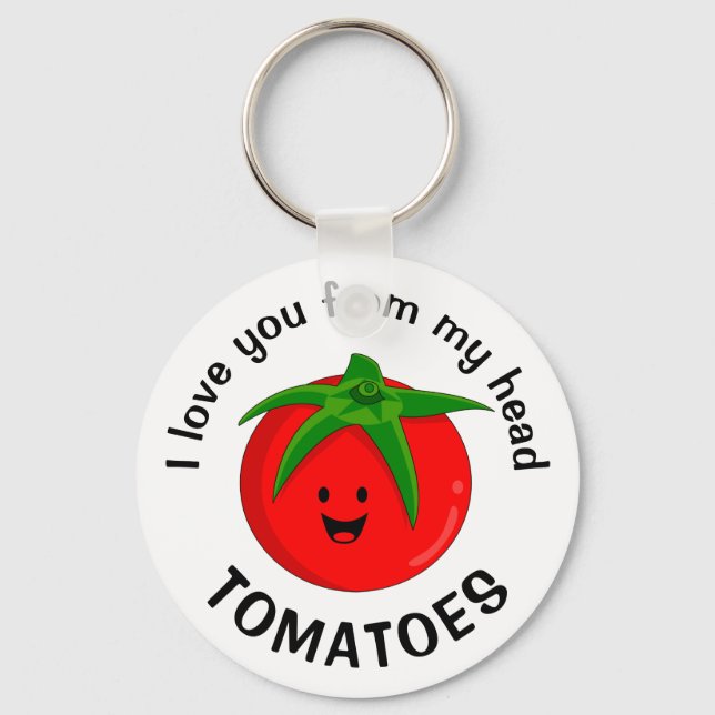 Chaveiro Eu Te Amo Desde Meus Tomates Da Cabeça (Frente)