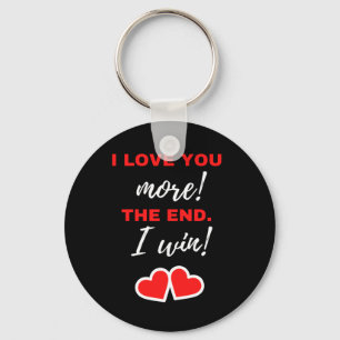 Chaveiro Eu Te Amo Mais! O Fim. Eu Ganho!