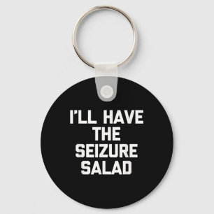 Chaveiro Eu Terei A Salada De Convulsões Dizendo Sarcástico