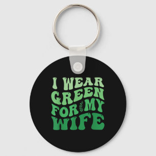 Chaveiro Eu Visto Verde Para A Minha Mulher Sensibilização 