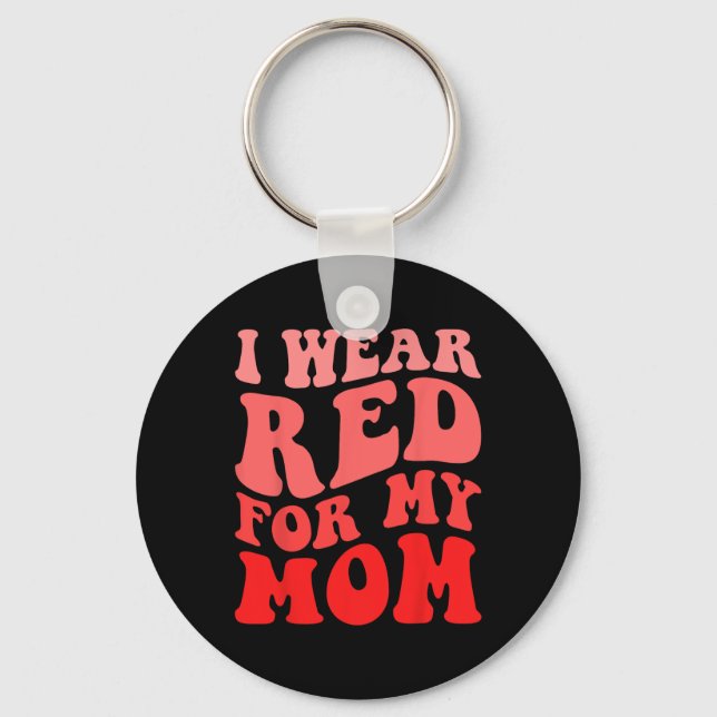 Chaveiro Eu Visto Vermelho Para Minha Mãe Doença Cardíaca. (Frente)
