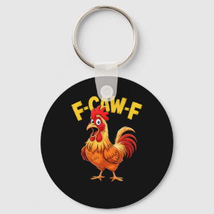 Chaveiro F-Caw-F Citação de Humor Divertido Galo Meme Amant
