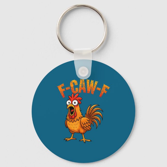 Chaveiro F-caw-f Funny Chicken Humor F-caw-f Quote Rooster  (Frente)