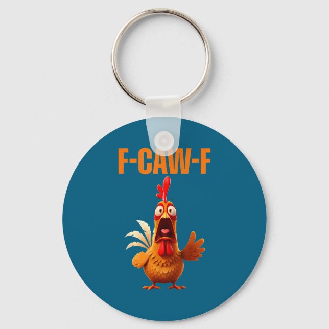Chaveiro F-caw-f Funny Chicken Humor Quote Rooster Meme  (Frente)