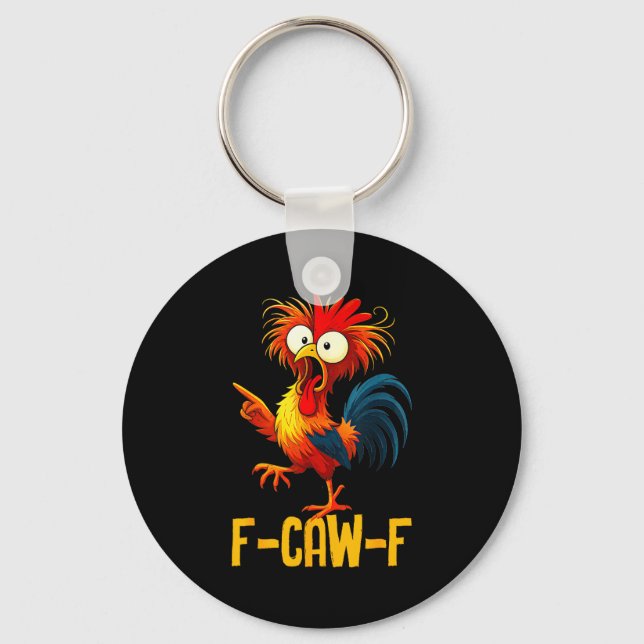 Chaveiro F-caw-f Funny Chicken Quote Kaw Meme F Caw F Men F (Frente)