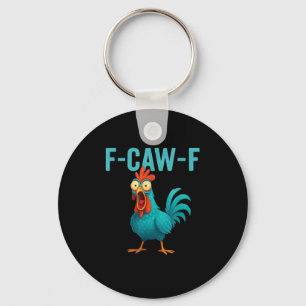 Chaveiro F-Caw-F Galo Engraçado Frango Humor Pássaro