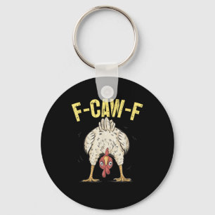 Chaveiro F-Caw-F Humor Engraçado de Frango Citação F-Caw-F