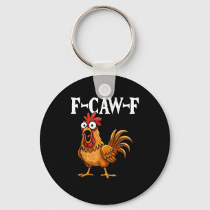 Chaveiro F-Caw-F Humor Engraçado de Frango Citação F-Caw-F