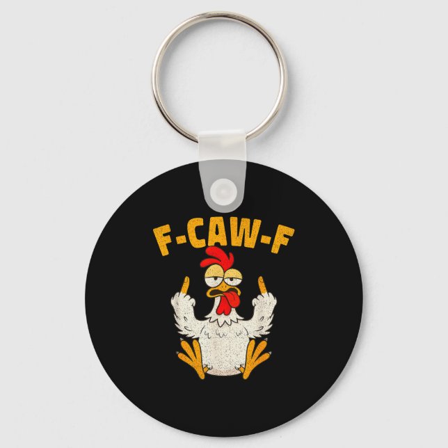 Chaveiro F Caw F Rooster Funny Bird Fcawf Chicken Whisperer (Frente)