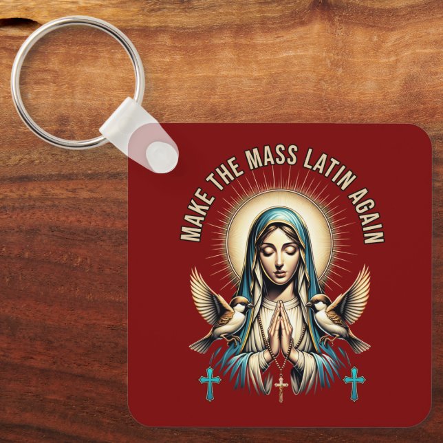 Chaveiro Faça a missa latina novamente Virgem Maria Chaveir (Frente)