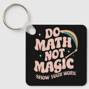 Chaveiro Faça Cálculos Não Magia Professor de Matemática Di
