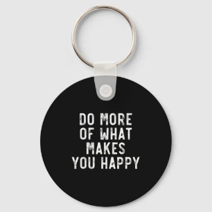 Chaveiro Faça Mais Do Que Te Faz Feliz Frases Motivacionais
