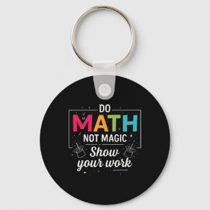 Chaveiro Faça Matemática Não Magia Professor de Matemática 