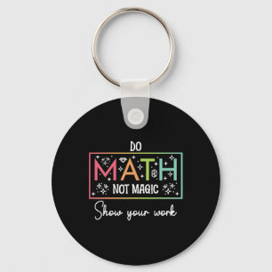Chaveiro Faça Matemática Não Magia Professor de Matemática 
