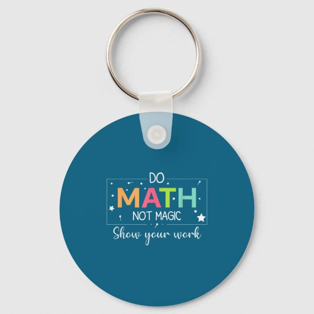 Chaveiro Faça Matemática Não Magia Professor de Matemática (Frente)