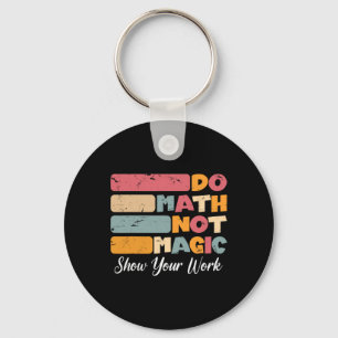 Chaveiro Faça Matemática Não Magia Professor de Matemática 