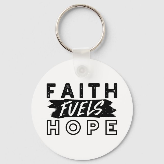 Chaveiro Faith Fuels Hope Quote – Uplifting Christian Art (Frente)